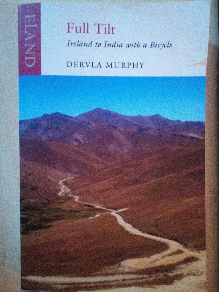 Book  review –  Full  Tilt:  Ireland  to  India  with  a  Bicycle,  by  Dervla  Murphy