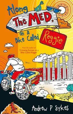 Book  review:  Along  The  Med  On  A  Bike  Called  Reggie,  by  Andrew  P  Sykes